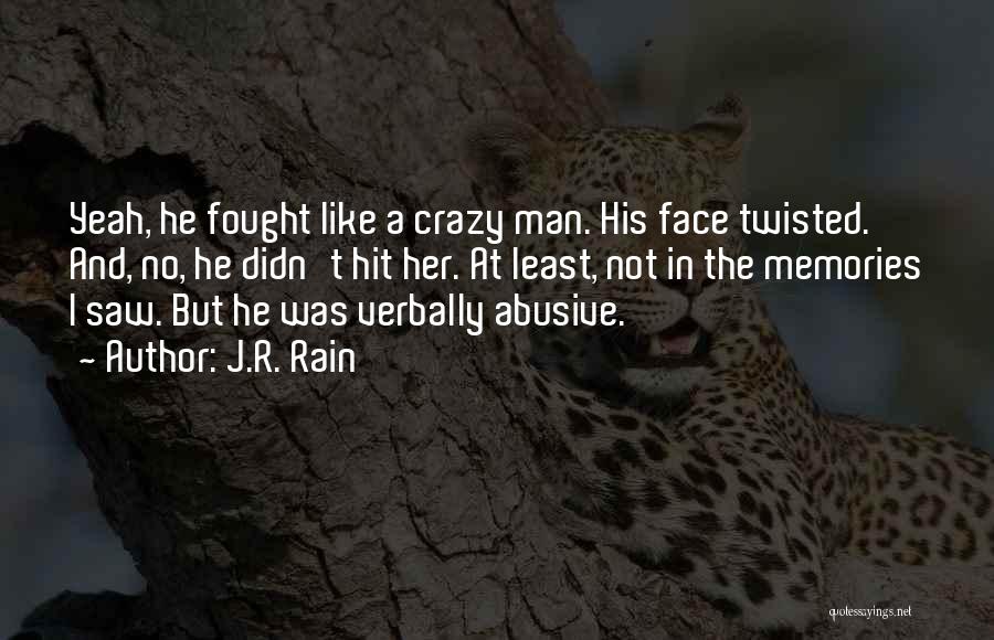 Abusive Man Quotes By J.R. Rain