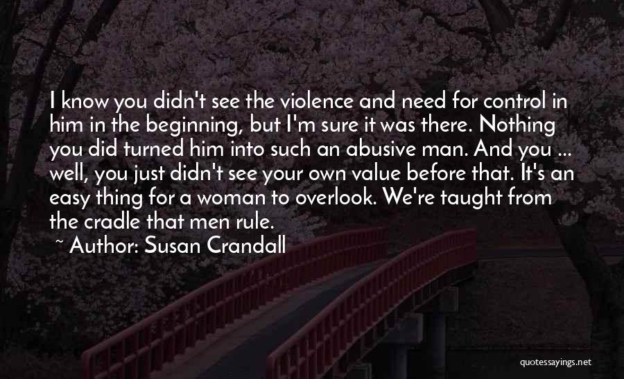 Abusive Man Quotes By Susan Crandall