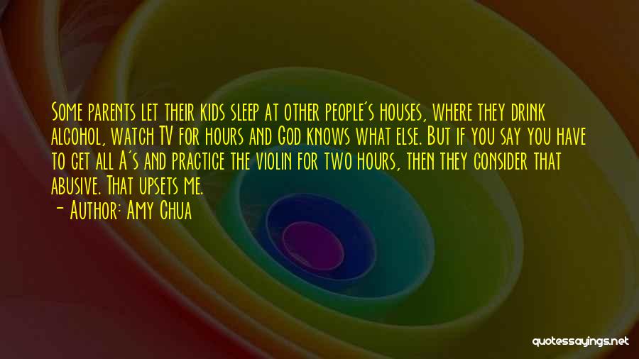 Abusive Parents Quotes By Amy Chua