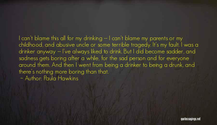 Abusive Parents Quotes By Paula Hawkins