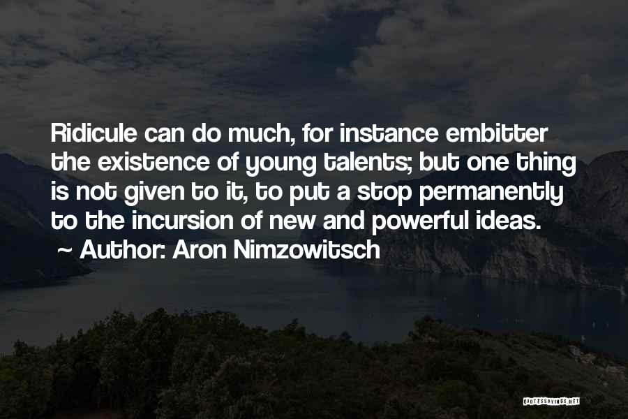 Abusive Partners Quotes By Aron Nimzowitsch
