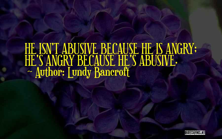 Abusive Partners Quotes By Lundy Bancroft