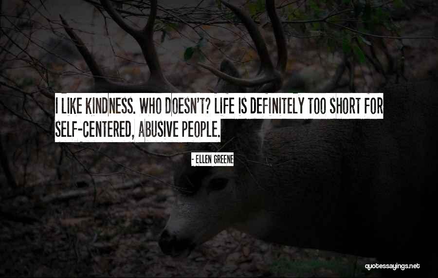 Abusive People Quotes By Ellen Greene Abusive People Quotes By Ellen Greene
