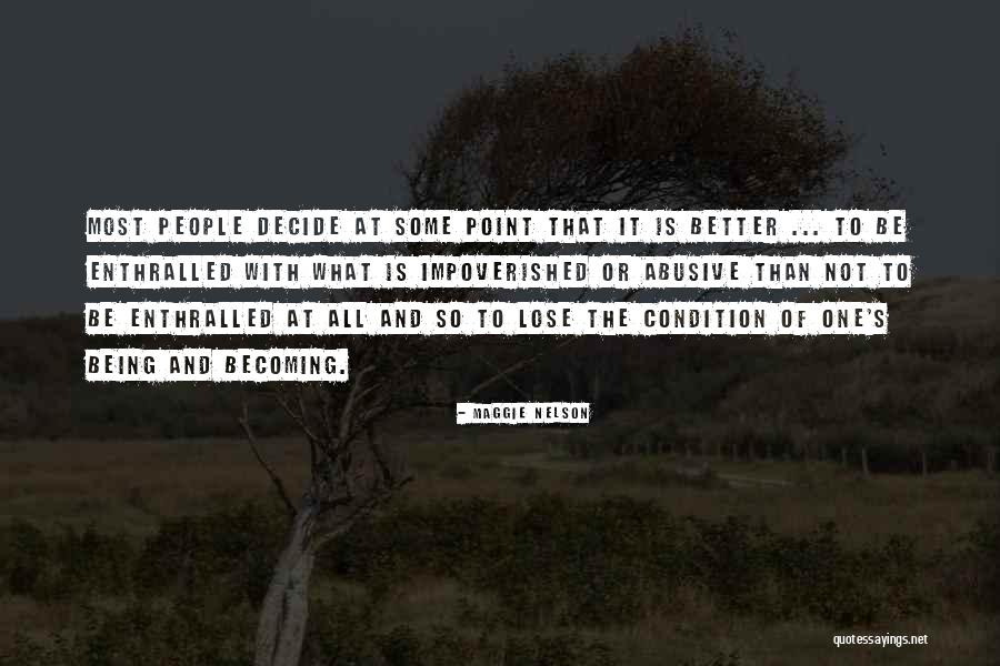 Abusive People Quotes By Maggie Nelson Abusive People Quotes By Maggie Nelson