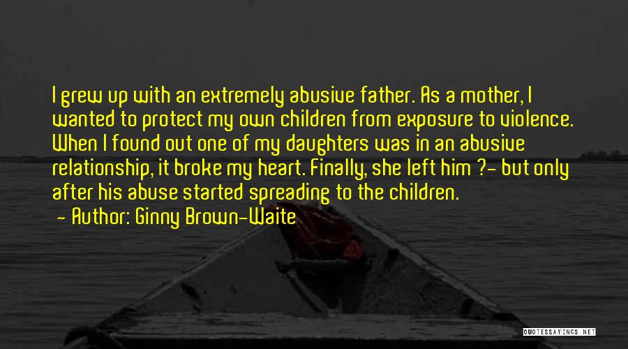 Abusive Relationship Quotes By Ginny Brown-Waite