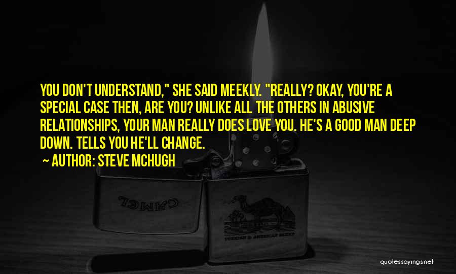 Abusive Relationships Quotes By Steve McHugh