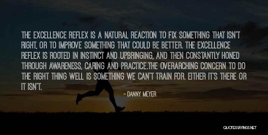Abusiveness Quotes By Danny Meyer Abusiveness Quotes By Danny Meyer