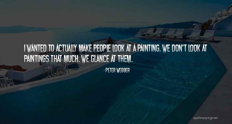 Abussi Houston Quotes By Peter Webber Abussi Houston Quotes By Peter Webber