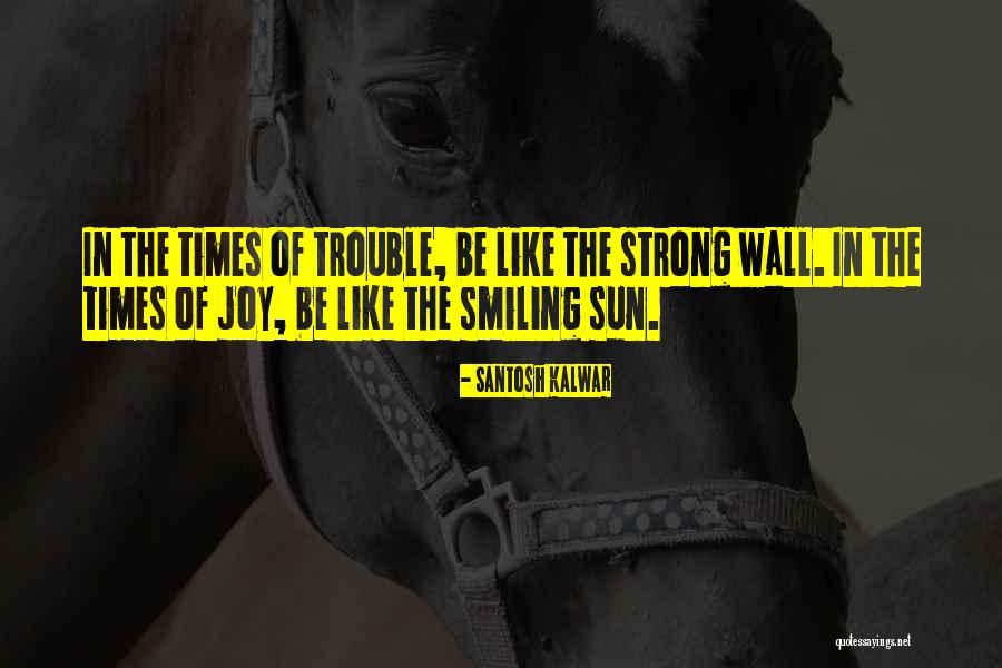 Abutting Walls Quotes By Santosh Kalwar Abutting Walls Quotes By Santosh Kalwar