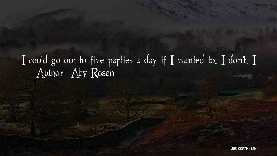 Aby Rosen Quotes 916230