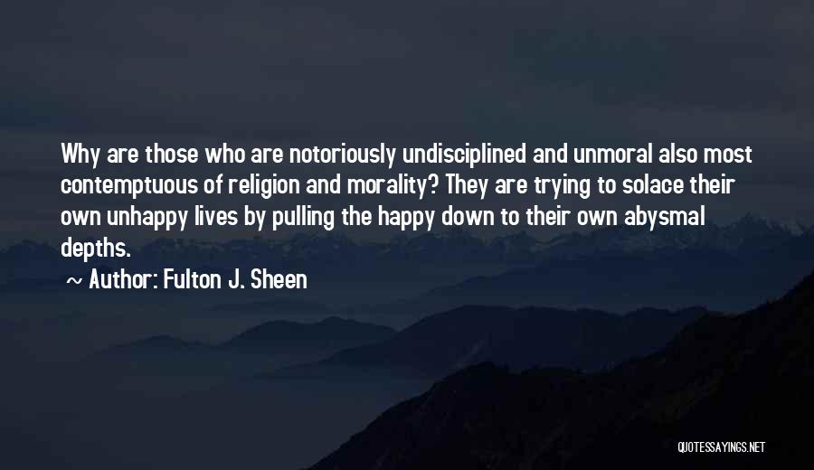 Abysmal Quotes By Fulton J. Sheen