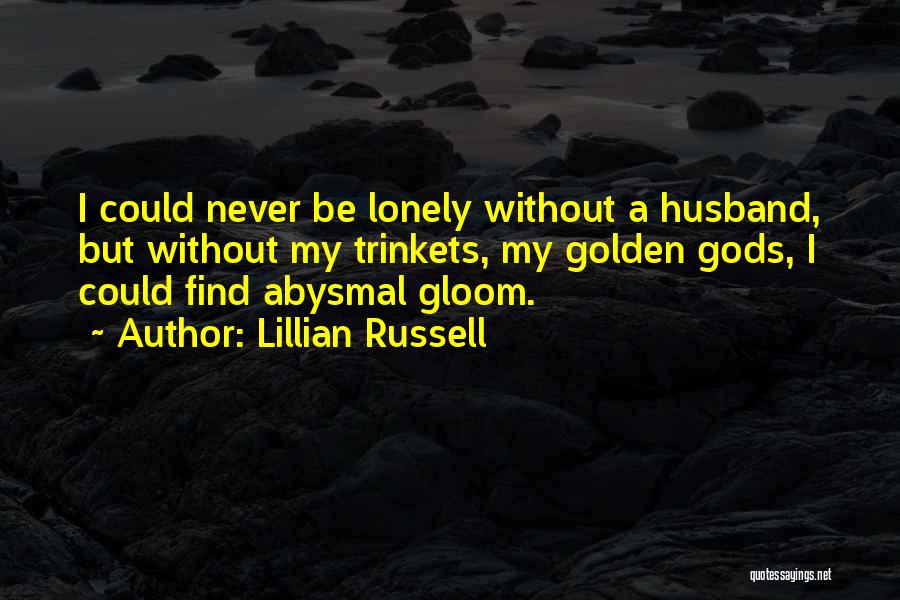 Abysmal Quotes By Lillian Russell