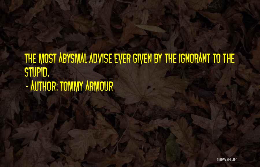 Abysmal Quotes By Tommy Armour