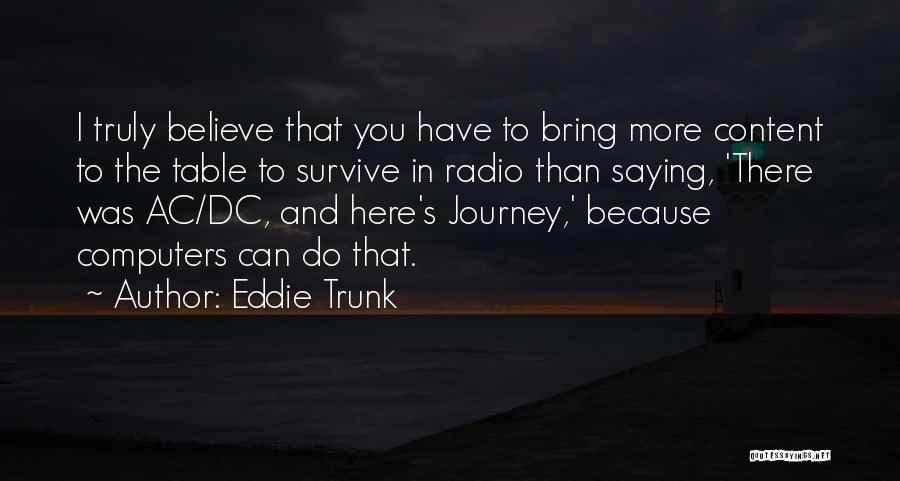 Ac 3 Quotes By Eddie Trunk