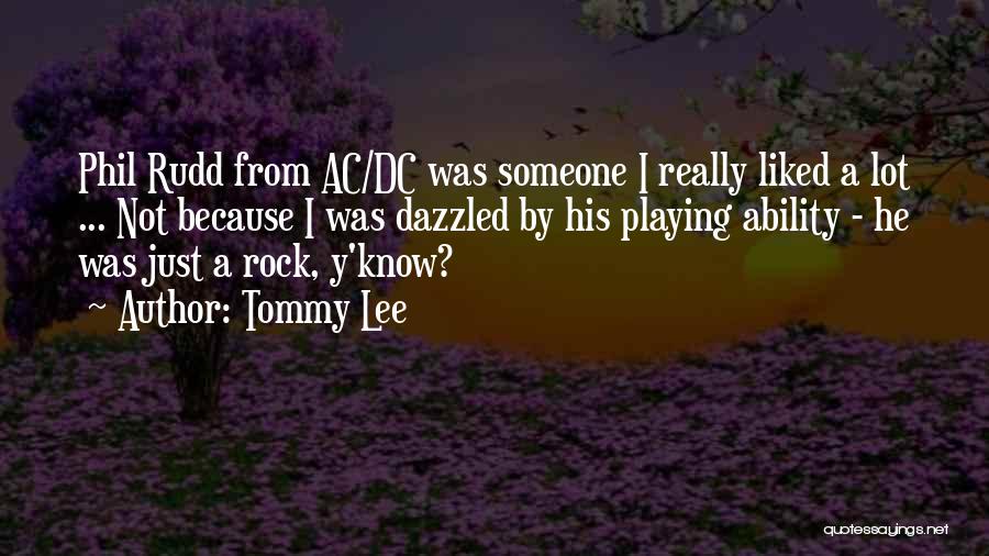 Ac 3 Quotes By Tommy Lee