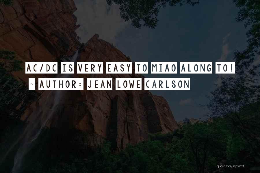 Ac Dc Music Quotes By Jean Lowe Carlson