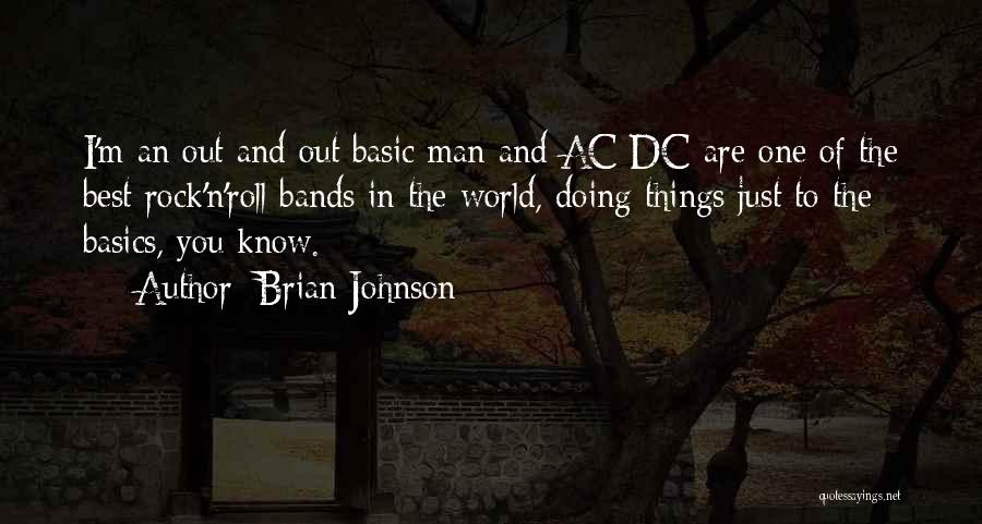 Ac Dc Rock Quotes By Brian Johnson