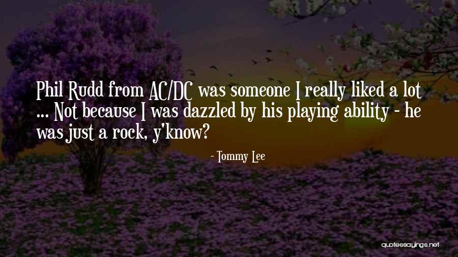 Ac Dc Rock Quotes By Tommy Lee