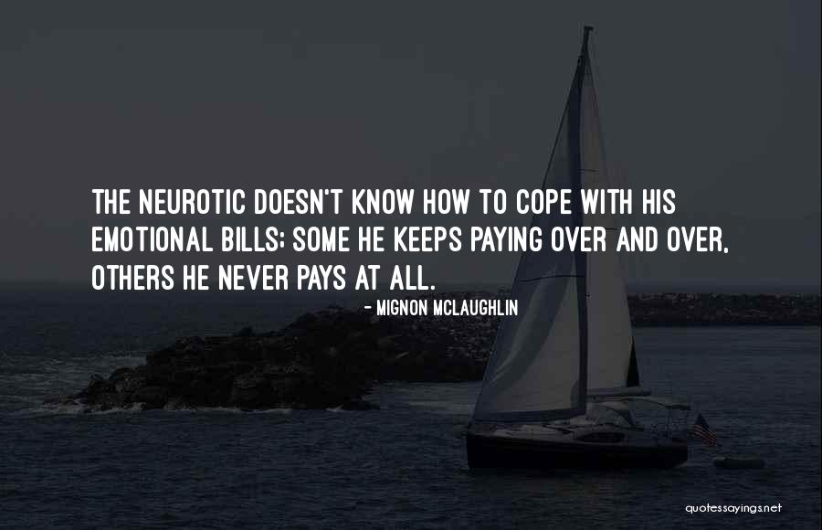 Acacio Teixeira Quotes By Mignon McLaughlin Acacio Teixeira Quotes By Mignon McLaughlin