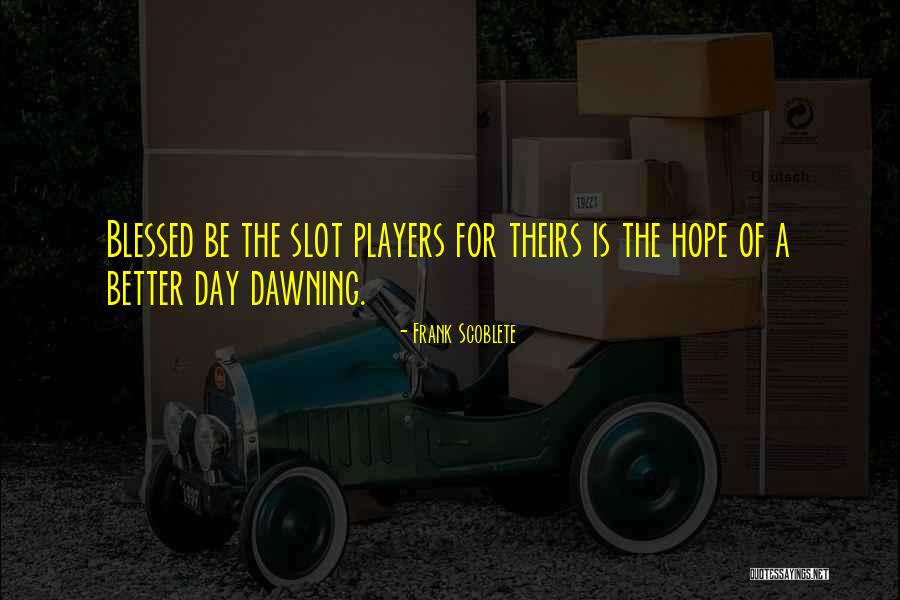Acacius Gold Quotes By Frank Scoblete Acacius Gold Quotes By Frank Scoblete