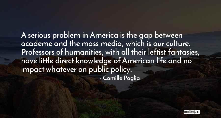Academe Quotes By Camille Paglia Academe Quotes By Camille Paglia