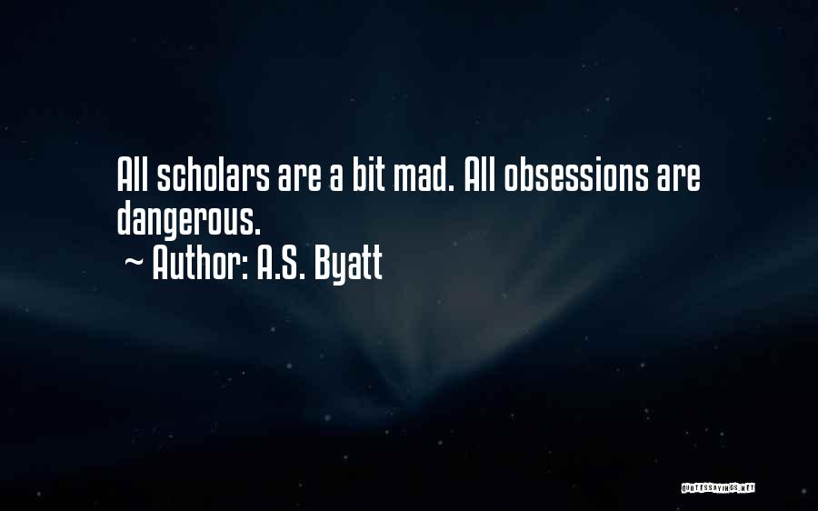 Academia Quotes By A.S. Byatt