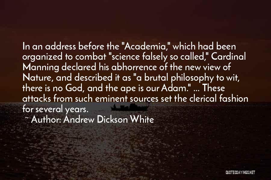 Academia Quotes By Andrew Dickson White