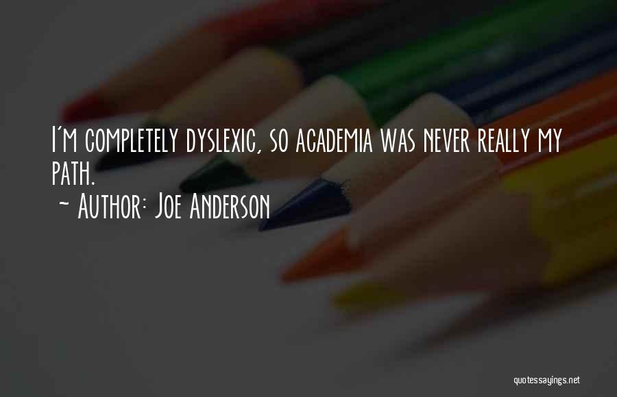 Academia Quotes By Joe Anderson