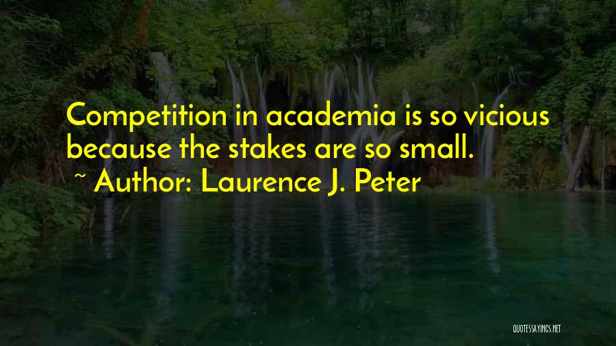 Academia Quotes By Laurence J. Peter