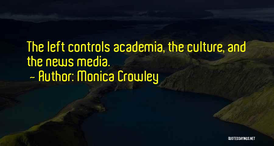 Academia Quotes By Monica Crowley