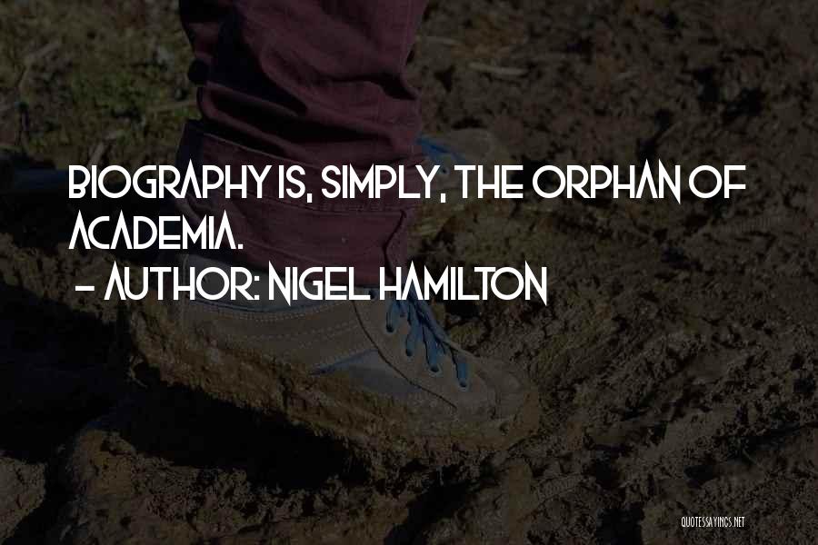 Academia Quotes By Nigel Hamilton