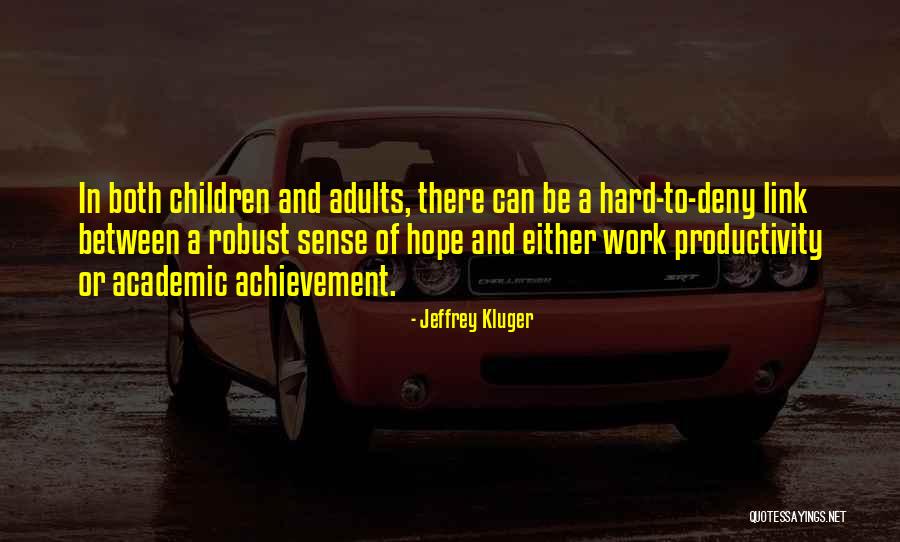 Academic Achievement Quotes By Jeffrey Kluger Academic Achievement Quotes By Jeffrey Kluger