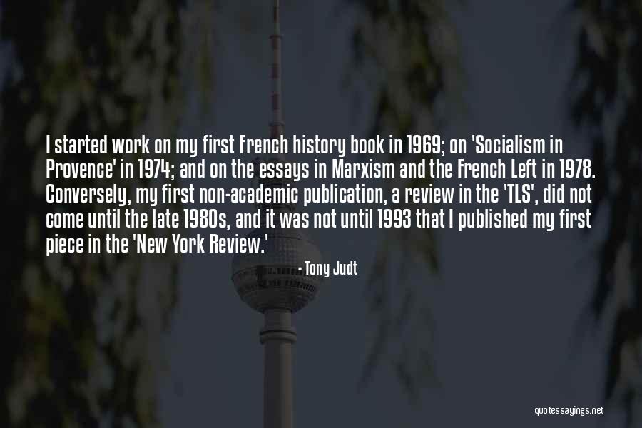 Academic Essays Quotes By Tony Judt