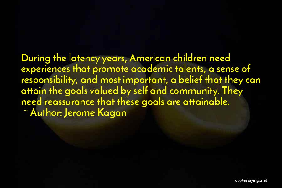 Academic Goals Quotes By Jerome Kagan