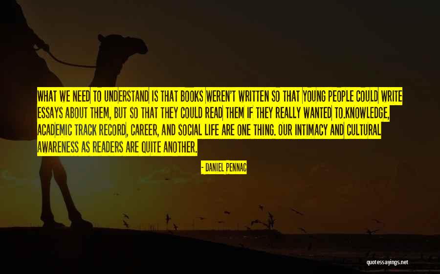 Academic Life Quotes By Daniel Pennac Academic Life Quotes By Daniel Pennac
