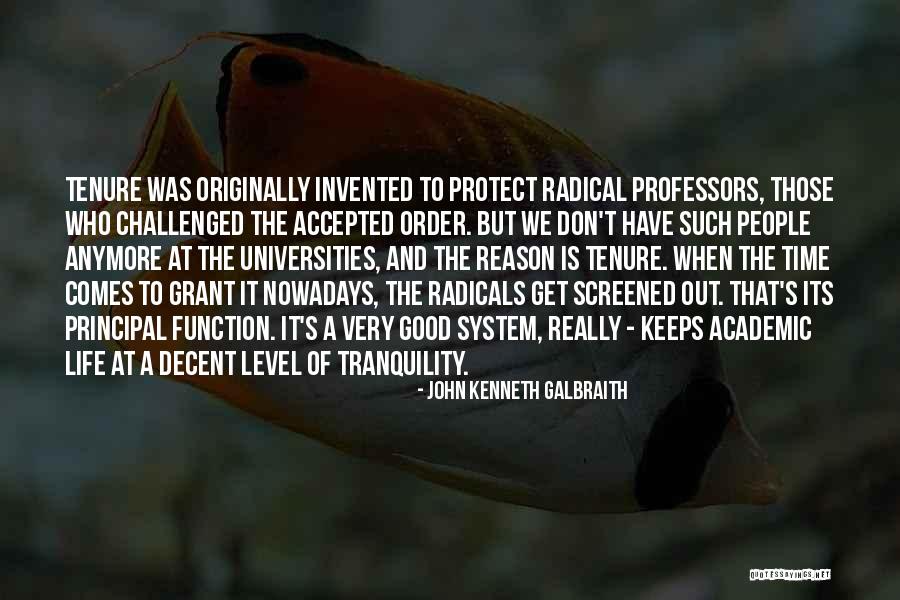 Academic Life Quotes By John Kenneth Galbraith Academic Life Quotes By John Kenneth Galbraith