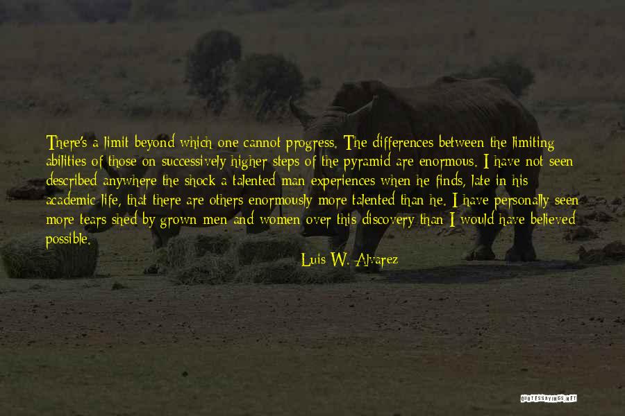 Academic Life Quotes By Luis W. Alvarez Academic Life Quotes By Luis W. Alvarez