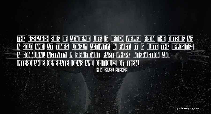 Academic Life Quotes By Michael Spence Academic Life Quotes By Michael Spence