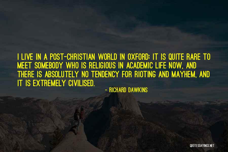 Academic Life Quotes By Richard Dawkins Academic Life Quotes By Richard Dawkins