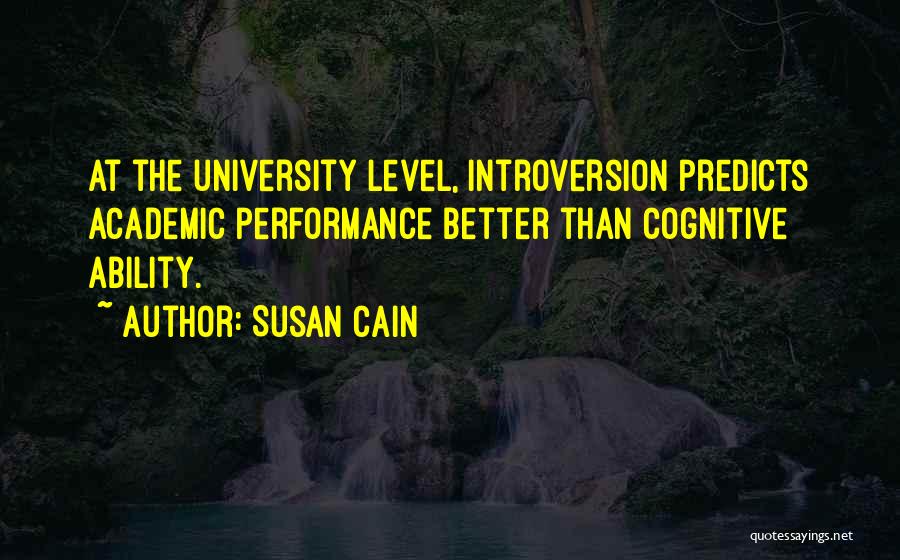 Academic Performance Quotes By Susan Cain