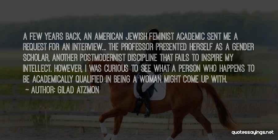 Academic Quotes By Gilad Atzmon