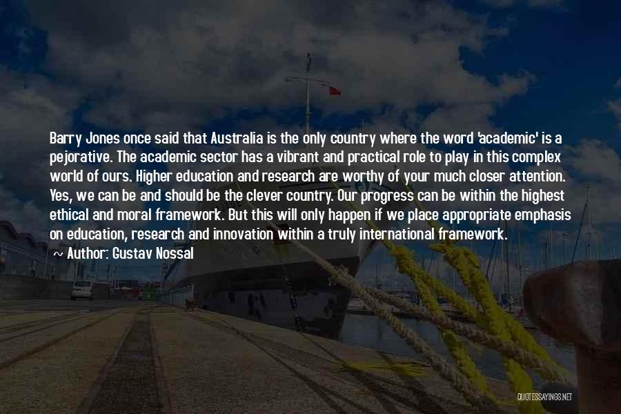 Academic Quotes By Gustav Nossal