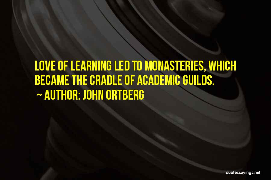 Academic Quotes By John Ortberg
