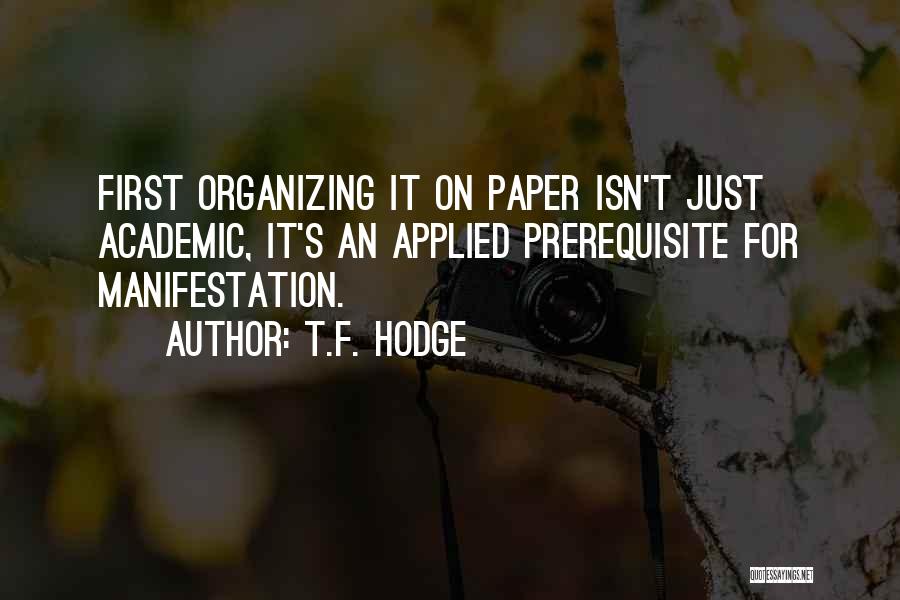 Academic Quotes By T.F. Hodge