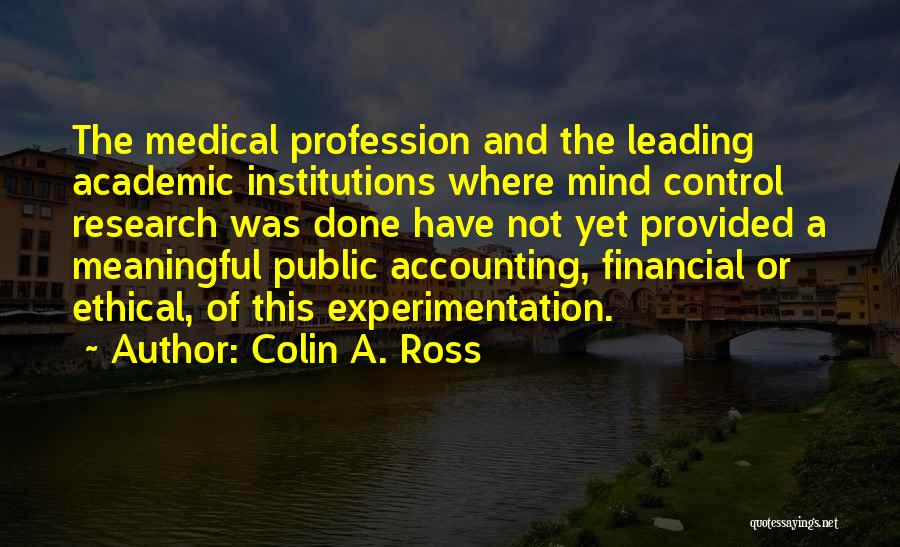 Academic Research Quotes By Colin A. Ross