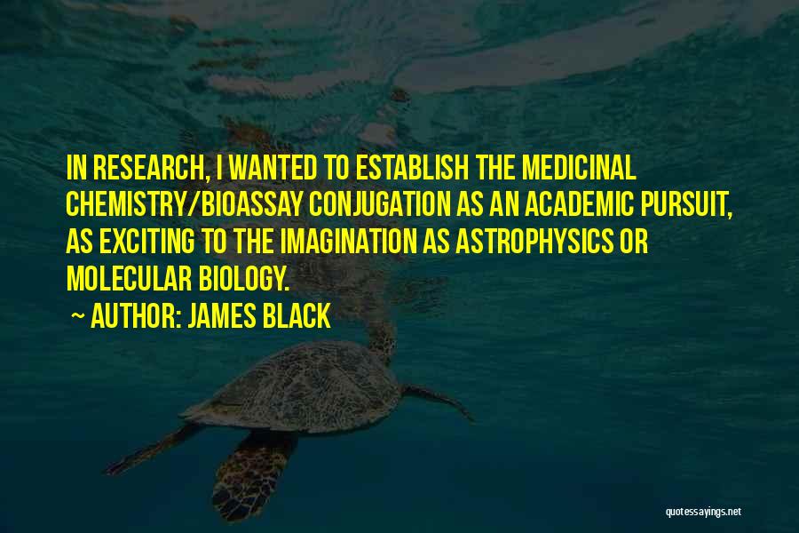 Academic Research Quotes By James Black