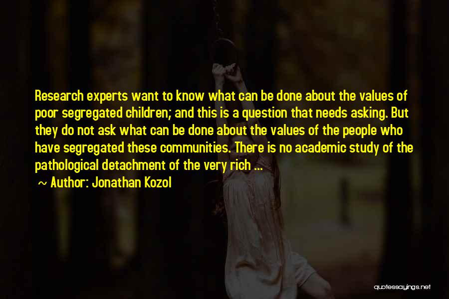 Academic Research Quotes By Jonathan Kozol