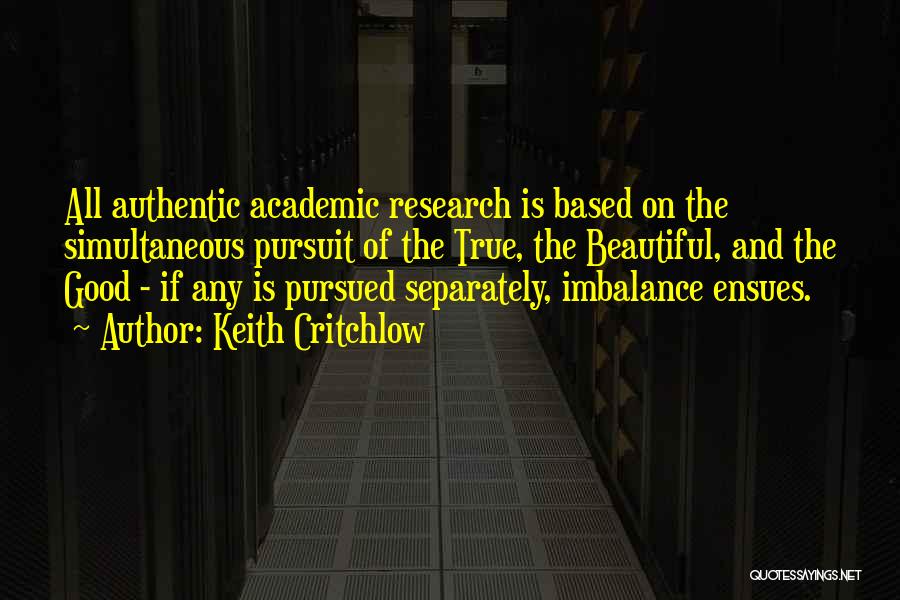 Academic Research Quotes By Keith Critchlow