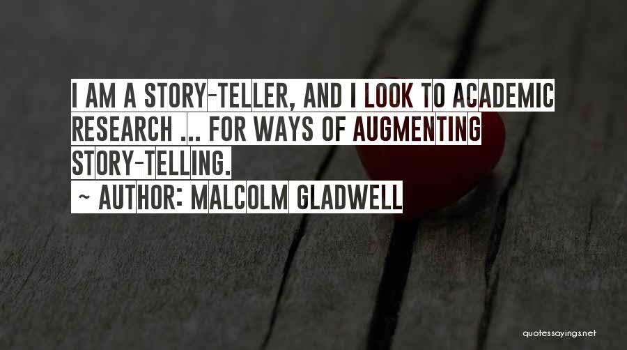 Academic Research Quotes By Malcolm Gladwell