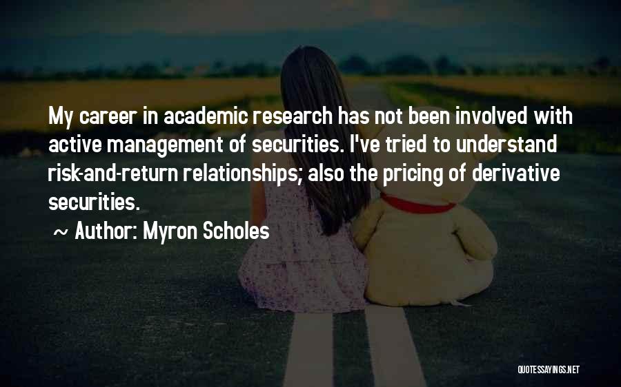 Academic Research Quotes By Myron Scholes